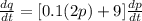 \frac{dq}{dt}=[0.1(2p)+9]\frac{dp}{dt}