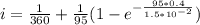 i=\frac{1}{360}+\frac{1}{95}(1-e^{-\frac{95*0.4}{1.5*10^{-2}}})