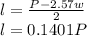 l = \frac{P-2.57w}{2}\\l = 0.1401P