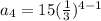 a_4=15( \frac{1}{3} )^{4-1}