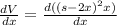 \frac{dV}{dx}=\frac{d((s-2x)^2x)}{dx}