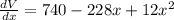 \frac{dV}{dx}=740-228x+12x^2