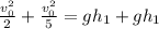 \frac{v_0^2}{2}+\frac{v_0^2}{5} = gh_1+gh_1