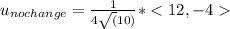 u_{no change} =  \frac{1}{4 \sqrt(10)}*