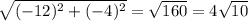 \sqrt{(-12)^2+(-4)^2 } = \sqrt{160} = 4 \sqrt{10}