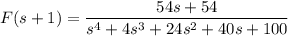 F(s+1)=\dfrac{54s+54}{s^4+4s^3+24s^2+40s+100}