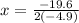 x=\frac{-19.6}{2(-4.9)}