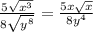 \frac{5\sqrt{x^3}}{8\sqrt{y^8}} =\frac{5x\sqrt{x}}{8y^4}