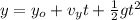 y = y_o + v_y t + \frac{1}{2}gt^2