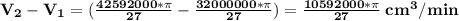 \bf V_2-V_1=(\frac{42592000*\pi}{27}-\frac{32000000*\pi}{27})=\frac{10592000*\pi}{27}\;cm^3/min