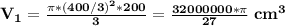 \bf V_1=\frac{\pi* (400/3)^2*200}{3}=\frac{32000000*\pi}{27}\;cm^3