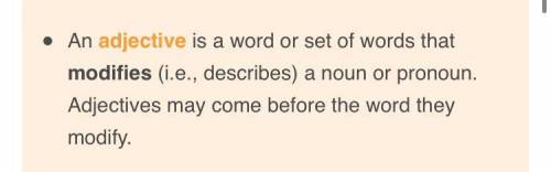 7. which part of speech can an adjective modify?  o adverbs ntial) overbs o pronouns o adjectives