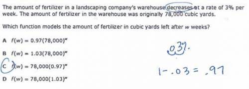 2. the amount of fertilizer in a landscaping company’s warehouse decreases at a rate of 3% per week.