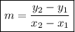 \boxed{m = \frac{{{y_2} - {y_1}}}{{{x_2} - {x_1}}}}