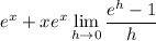 e^x+xe^x\displaystyle\lim_{h\to0}\frac{e^h-1}h