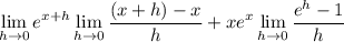 \displaystyle\lim_{h\to0}e^{x+h}\lim_{h\to0}\frac{(x+h)-x}h+xe^x\lim_{h\to0}\frac{e^h-1}h
