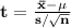 \bf t=\frac{\bar x-\mu}{s/\sqrt{n}}