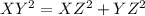 XY^2=XZ^2+YZ^2