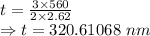 t=\frac{3\times 560}{2\times 2.62}\\\Rightarrow t=320.61068\ nm