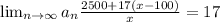 \lim_{n \to \infty} a_n \frac{2500+17(x-100)}{x} =17