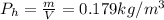 P_h=\frac{m}{V}=0.179 kg/m^3