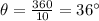 \theta=\frac{360}{10}=36^{\circ}