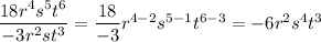 \dfrac{18r^4s^5t^6}{-3r^2st^3}=\dfrac{18}{-3}r^{4-2}s^{5-1}t^{6-3}=-6r^2s^4t^3