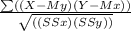 \frac{\sum((X-My)(Y-Mx))}{\sqrt{((SSx)(SSy))}}