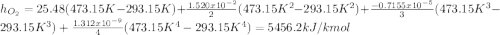h_{O_2}=25.48(473.15K-293.15K)+\frac{1.520x10^{-2}}{2}(473.15K^2-293.15K^2)+\frac{-0.7155x10^{-5}}{3}(473.15K^3-293.15K^3)+\frac{1.312x10^{-9}}{4}(473.15K^4-293.15K^4)=5456.2kJ/kmol
