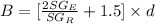 B = [\frac{2SG_{E}}{SG_{R}} + 1.5]\times d