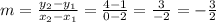 m = \frac {y_ {2} -y_ {1}} {x_ {2} -x_ {1}} = \frac {4-1} {0-2} = \frac {3} {- 2} = - \frac {3} {2}