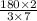 \frac{180 \times 2}{3 \times 7}