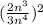 (\frac{2n^3}{3n^4} )^2