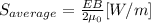 S_{average}= \frac{EB}{2\mu_{0}}[W/m]