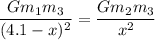 \dfrac{Gm_1m_3}{(4.1-x)^2}=\dfrac{Gm_2m_3}{x^2}