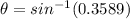 \theta =sin^{-1}(0.3589)