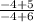 \frac{-4+5}{-4+6}