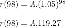 r(98)=A.(1.05)^{98}\\\\r(98)=A.119.27