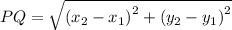 P Q=\sqrt{\left(x_{2}-x_{1}\right)^{2}+\left(y_{2}-y_{1}\right)^{2}}