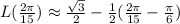 L(\frac{2\pi}{15})\approx\frac{\sqrt3}{2}-\frac{1}{2}(\frac{2\pi}{15}-\frac{\pi}{6})
