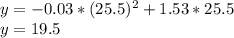y=-0.03*(25.5)^{2} +1.53*25.5\\y= 19.5