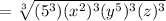 =\sqrt[3]{(5^3)(x^2)^3(y^5)^3(z)^3}