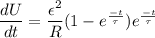 \dfrac{dU}{dt}=\dfrac{\epsilon^2}{R}(1-e^{\frac{-t}{\tau}})e^{\frac{-t}{\tau}}