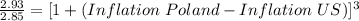 \frac{2.93}{2.85}=[1 + (Inflation\ Poland - Inflation\ US)]^{3}