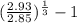 (\frac{2.93}{2.85})^{\frac{1}{3}}-1