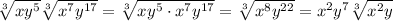 \sqrt[3]{xy^5}  \sqrt[3]{x^7y^{17}}= \sqrt[3]{xy^5 \cdot x^7y^{17}}= \sqrt[3]{x^8y^{22}}= x^2y^7\sqrt[3]{x^2y}