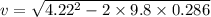 v=\sqrt{4.22^2-2\times 9.8\times 0.286}