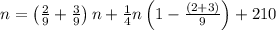 n=\left(\frac{2}{9}+\frac{3}{9}\right) n+\frac{1}{4} n\left(1-\frac{(2+3)}{9}\right)+210