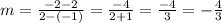 m = \frac {-2-2} {2 - (- 1)} = \frac {-4} {2 + 1} = \frac {-4} {3} = - \frac {4} {3}
