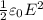 \frac{1}{2}\varepsilon _{0}E^{2}